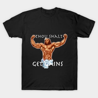 Thou Shalt Get Gains - Jesus Christ Muscular T-Shirt